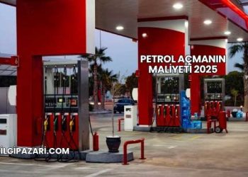 Petrol Açmanın Maliyeti 2025