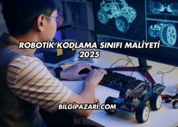 Robotik Kodlama Sınıfı Maliyeti 2025