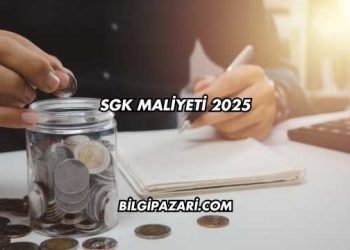SGK Maliyeti 2025