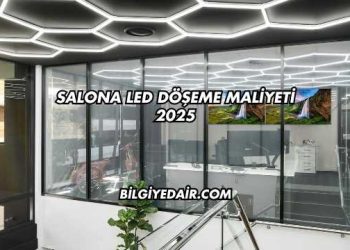 Salona Led Döşeme Maliyeti 2025