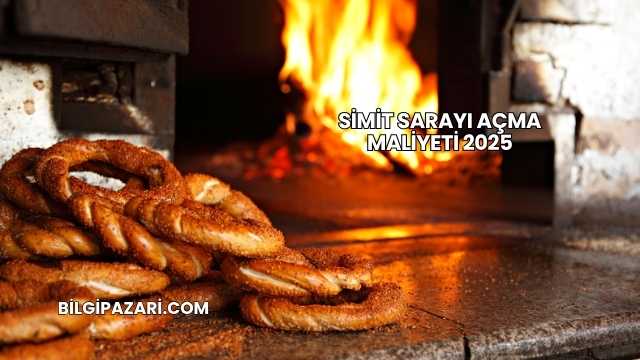 Simit Sarayı Açma Maliyeti 2025
