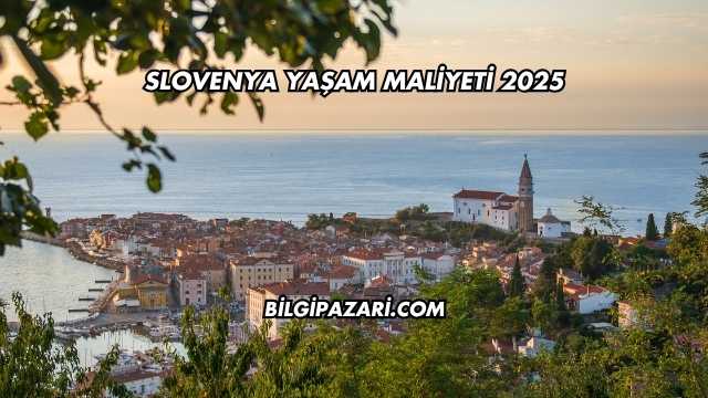 Slovenya Yaşam Maliyeti 2025