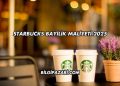 Starbucks Bayilik Maliyeti 2025