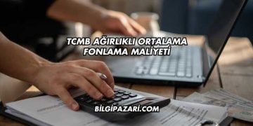 TCMB Ağırlıklı Ortalama Fonlama Maliyeti