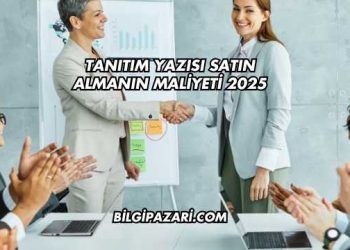 Tanıtım Yazısı Satın Almanın Maliyeti 2025