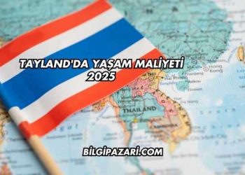 Tayland'da Yaşam Maliyeti 2025