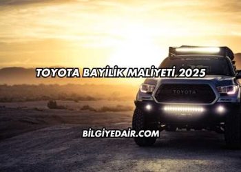 Toyota Bayilik Maliyeti 2025