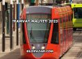 Tramvay Maliyeti 2025