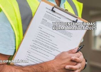 Yapı Denetim Firması Kurma Maliyeti 2025
