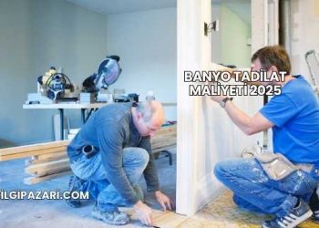 Banyo Tadilat Maliyeti 2025