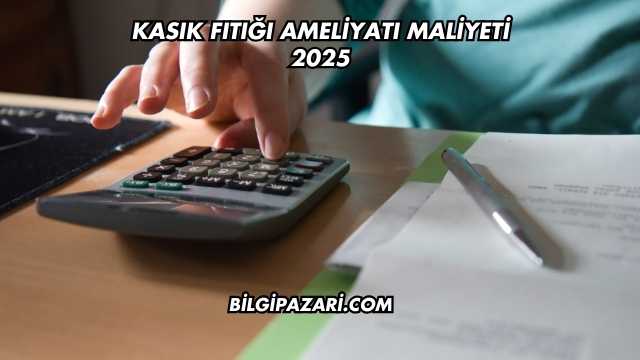 Kasık Fıtığı Ameliyatı Maliyeti 2025