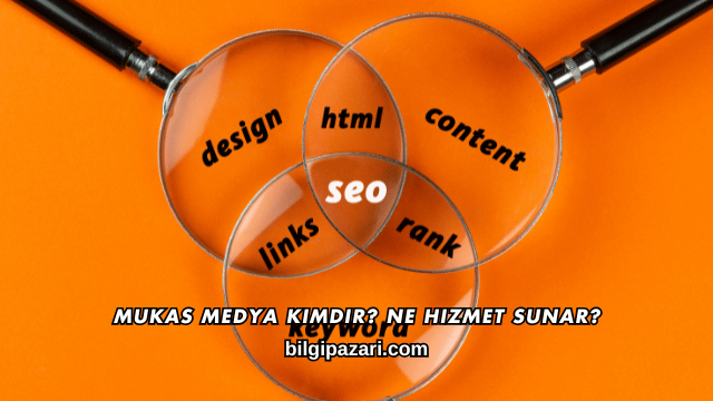 Mukas Medya Kimdir? Ne Hizmet Sunar?