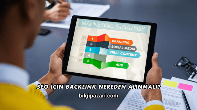 SEO İçin Backlink Nereden Alınmalı?