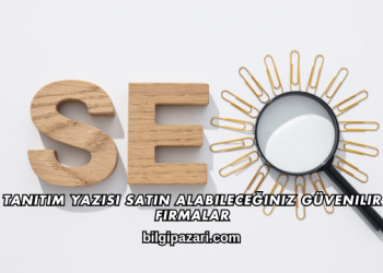 Tanıtım Yazısı Satın Alabileceğiniz Güvenilir Firmalar